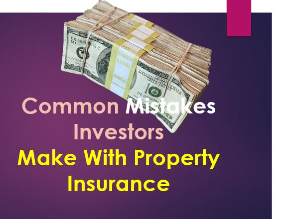 Mistakes Investors Make With Property Insurance